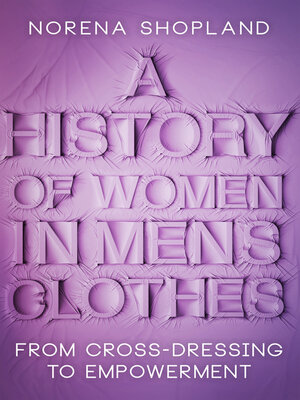 cover image of A History of Women in Men's Clothes